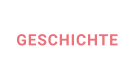 GESCHICHTE