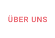 ÜBER UNS
